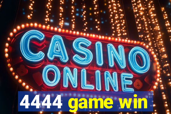 4444 game win